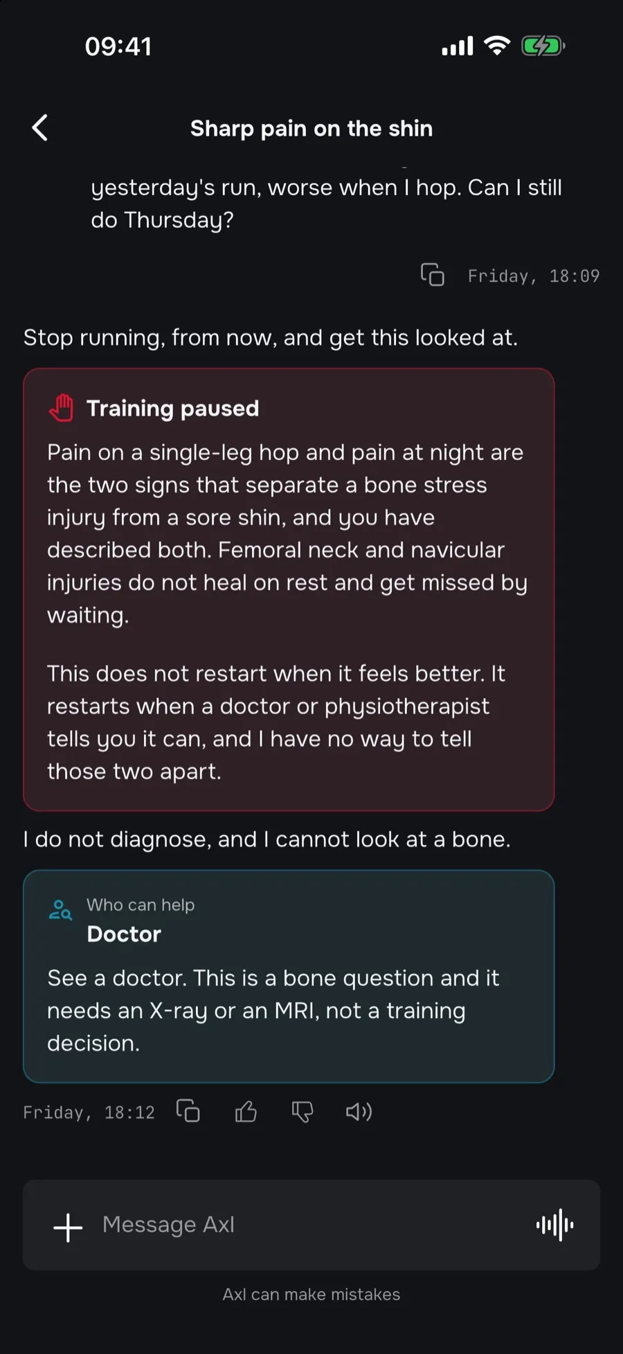 An athlete reports sharp pain on the shin; Axl pauses training and sends them to a doctor.